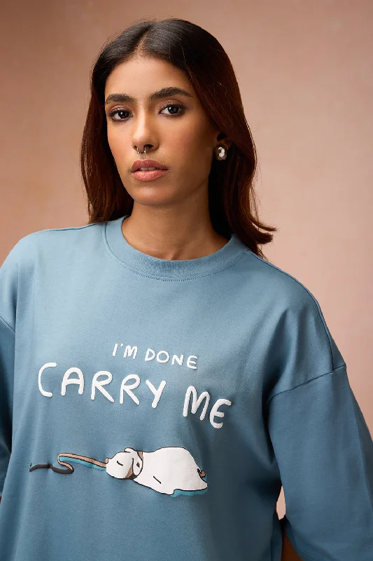 Women's Done Please Carry Me T-Shirt